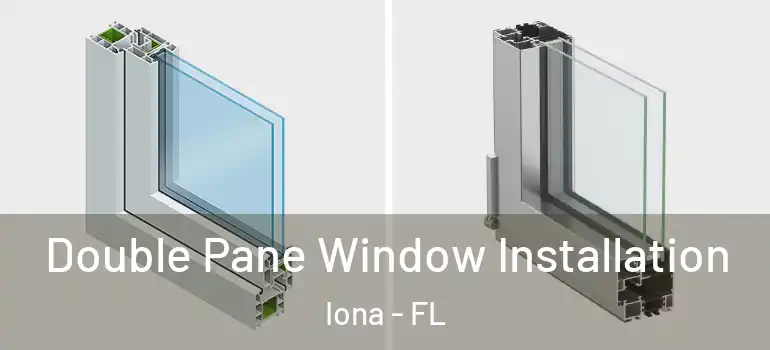  Double Pane Window Installation Iona - FL