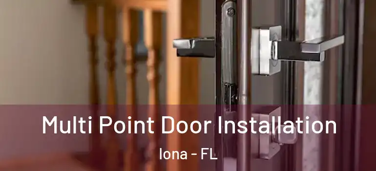 Multi Point Door Installation Iona - FL
