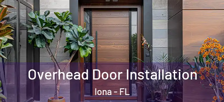  Overhead Door Installation Iona - FL