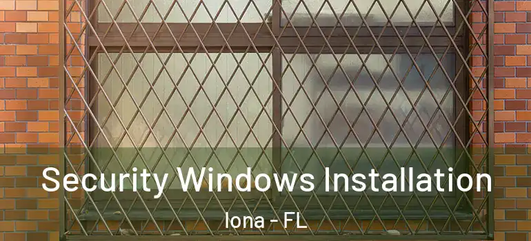  Security Windows Installation Iona - FL